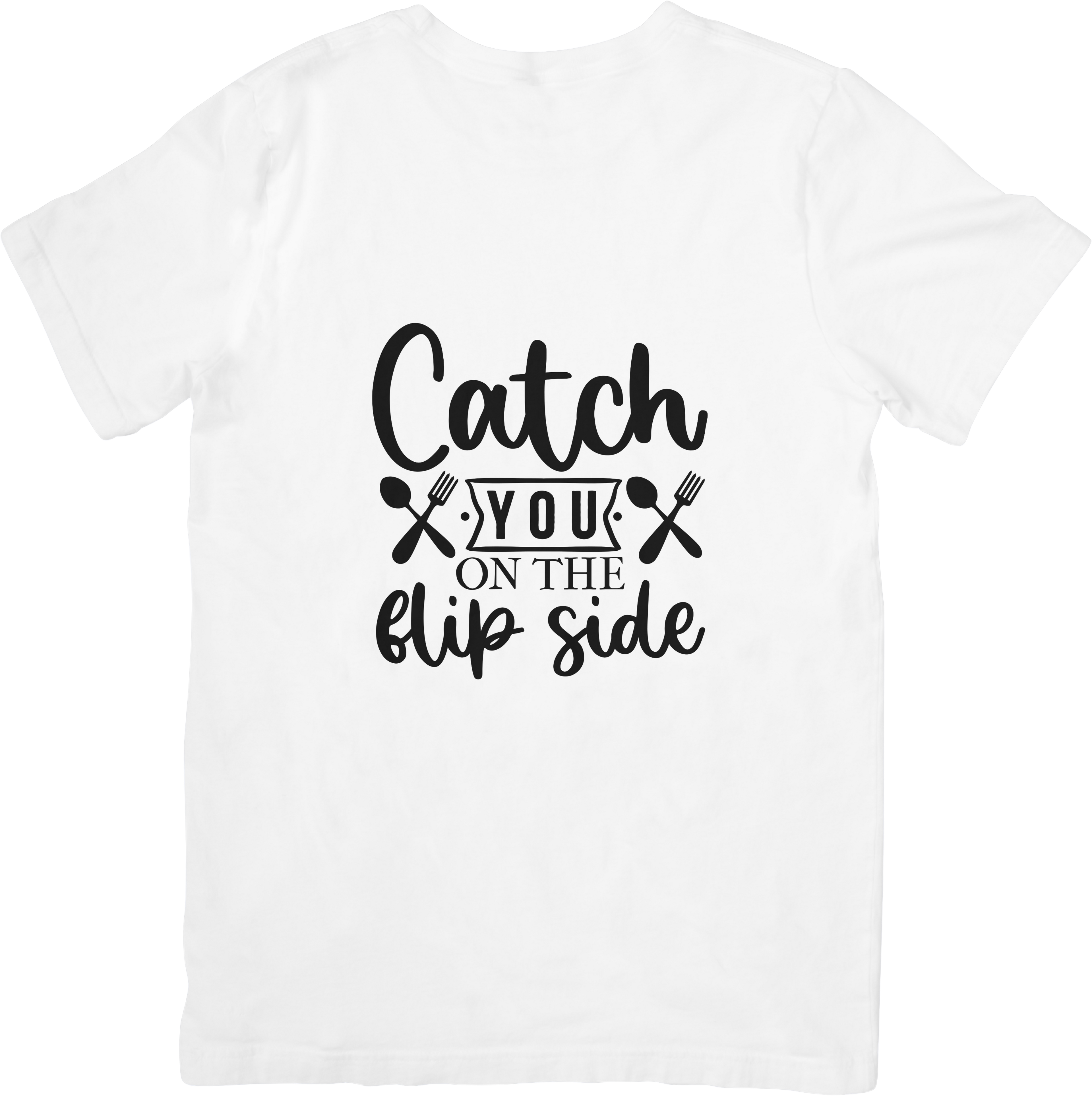 Catch You On The Flip Side T-Shirt | Funny Foodie Shirt | Spoon Fork Graphic Tee | Cook Lover Gift